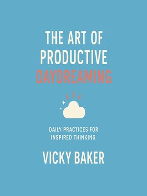cover image of The Art of Productive Daydreaming